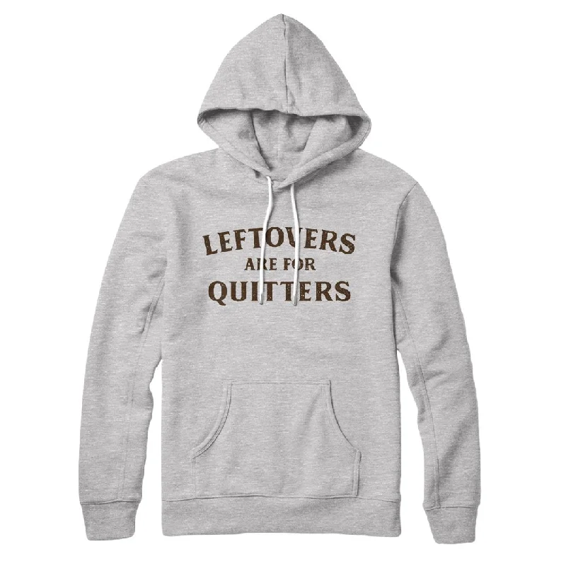 men clothing fleece-lined pants-Leftovers Are For Quitters Hoodie