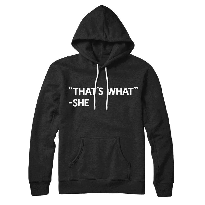 men clothing fleece hoodie-That's What She Said Hoodie