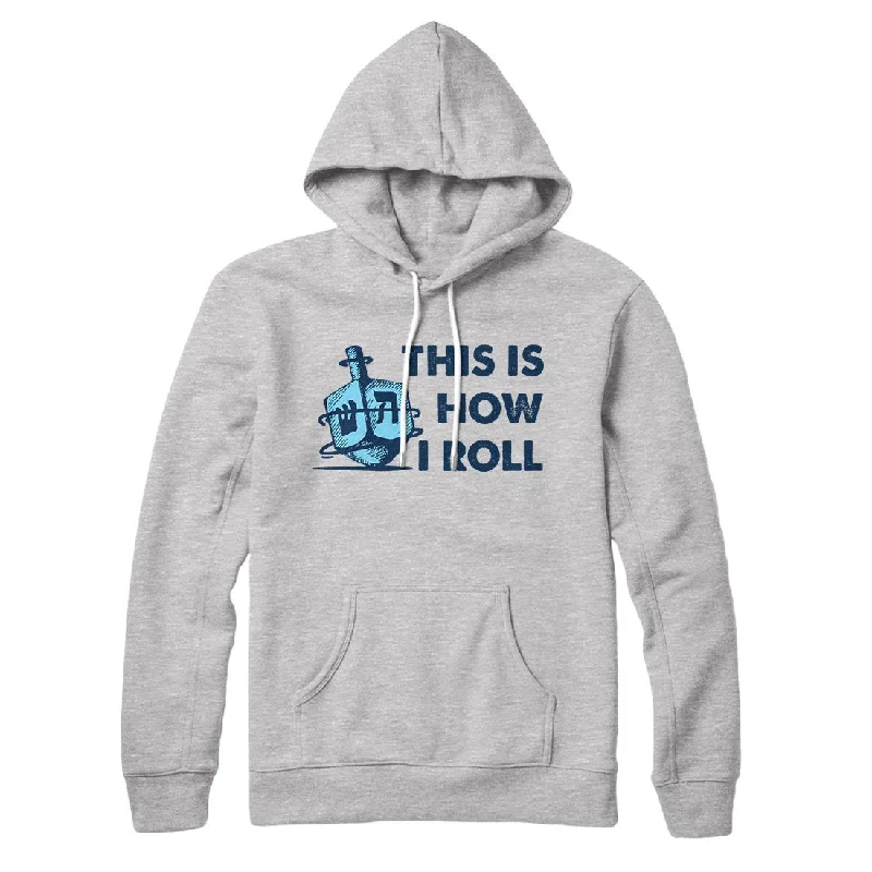 men clothing formal jacket-This Is How I Roll Hoodie