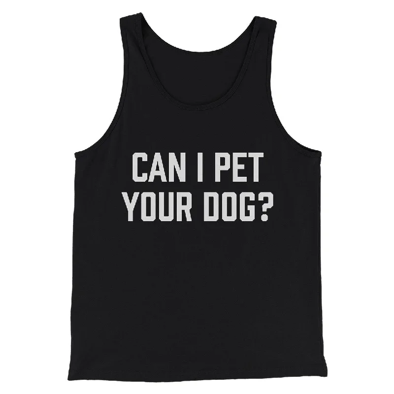 men clothing tank top-Can I Pet Your Dog? Funny Men/Unisex Tank Top