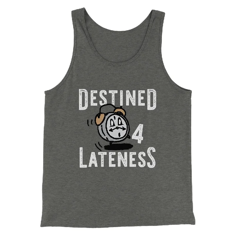 men clothing fall fashion trends-Destined for Lateness Funny Men/Unisex Tank Top