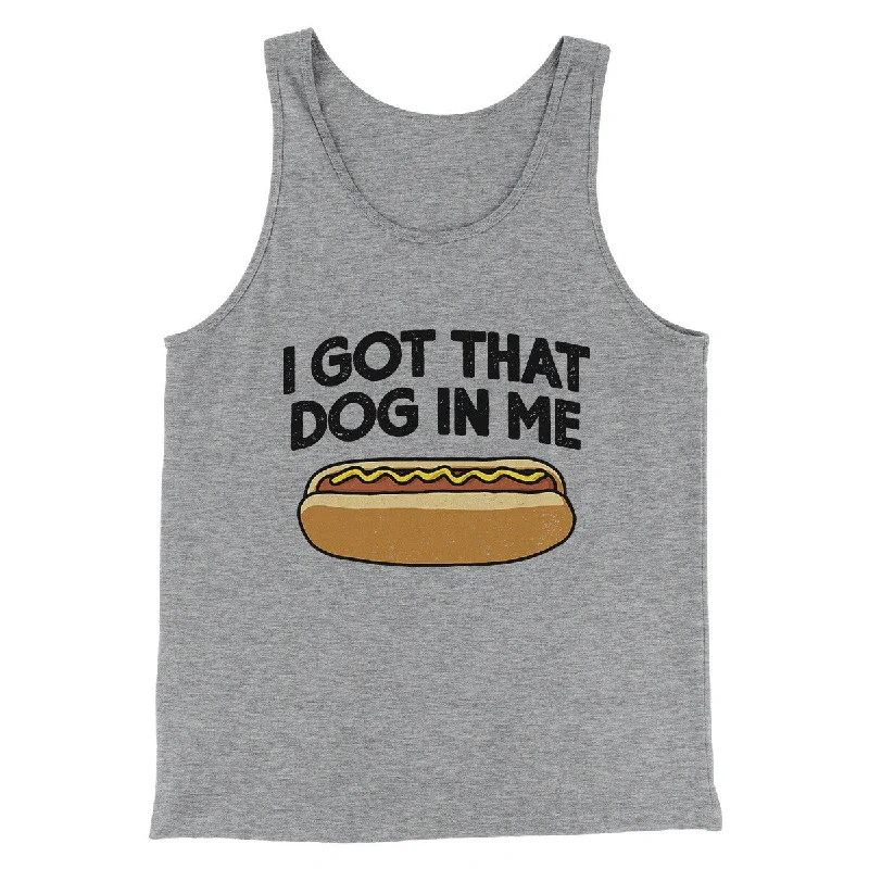 men clothing classic suit-I Got That Dog In Me Men/Unisex Tank Top