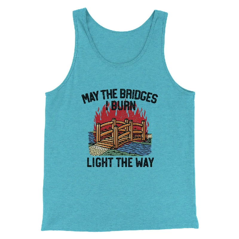 men clothing classic suit-May The Bridges I Burn Light The Way Men/Unisex Tank Top