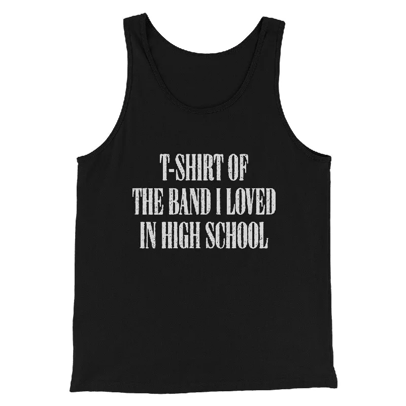 men clothing classic suit-T-Shirt Of The Band I Loved In High School Men/Unisex Tank Top