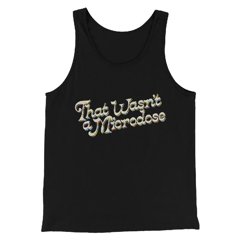 men clothing short sleeve t-shirt-That Wasn’t A Microdose Men/Unisex Tank Top