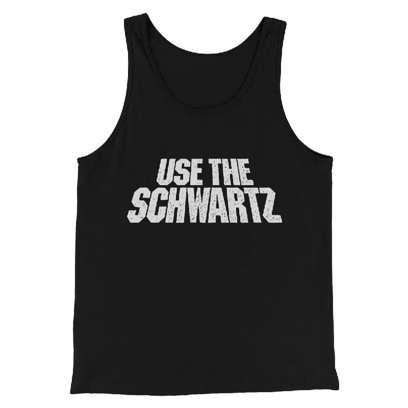 men clothing high-quality t-shirt-Use The Schwartz Men/Unisex Tank Top